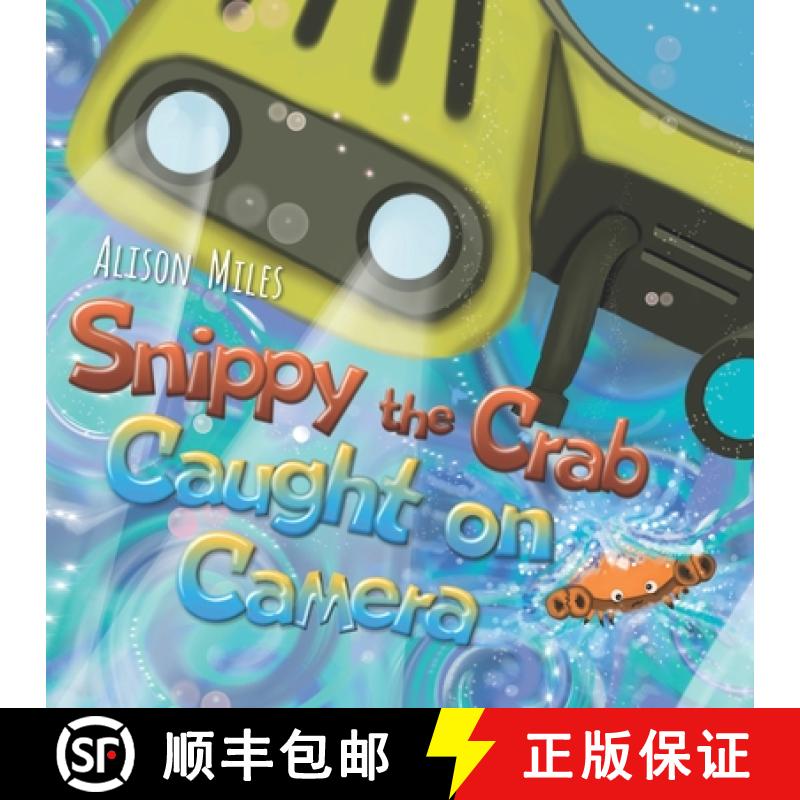 【2-3周达】Snippy The Crab - Caught on Camera! [9781915130013]
