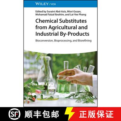 【3-4周达】精装 Chemical Substitutes from Agricultural and Industrial By–Products – Bioconversion, ... [9783527351862]