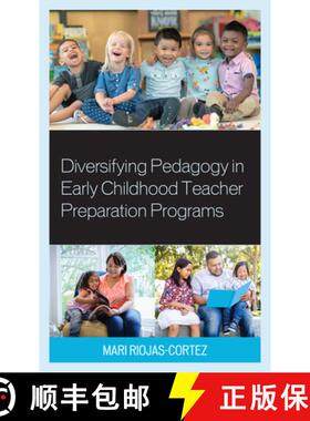 预订 Diversifying Pedagogy in Early Childhood Teacher Preparation Programs [9781475860078]