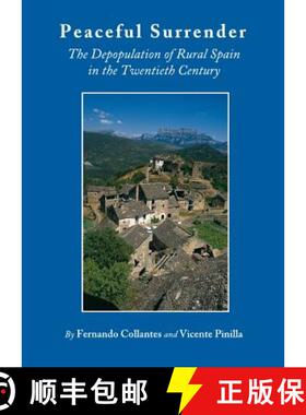 预订 Peaceful Surrender: The Depopulation of Rural Spain in the Twentieth Century [9781443828383]