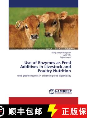 【3-4周达】Use of Enzymes as Feed Additives in Livestock and Poultry Nutrition [9783659548994]