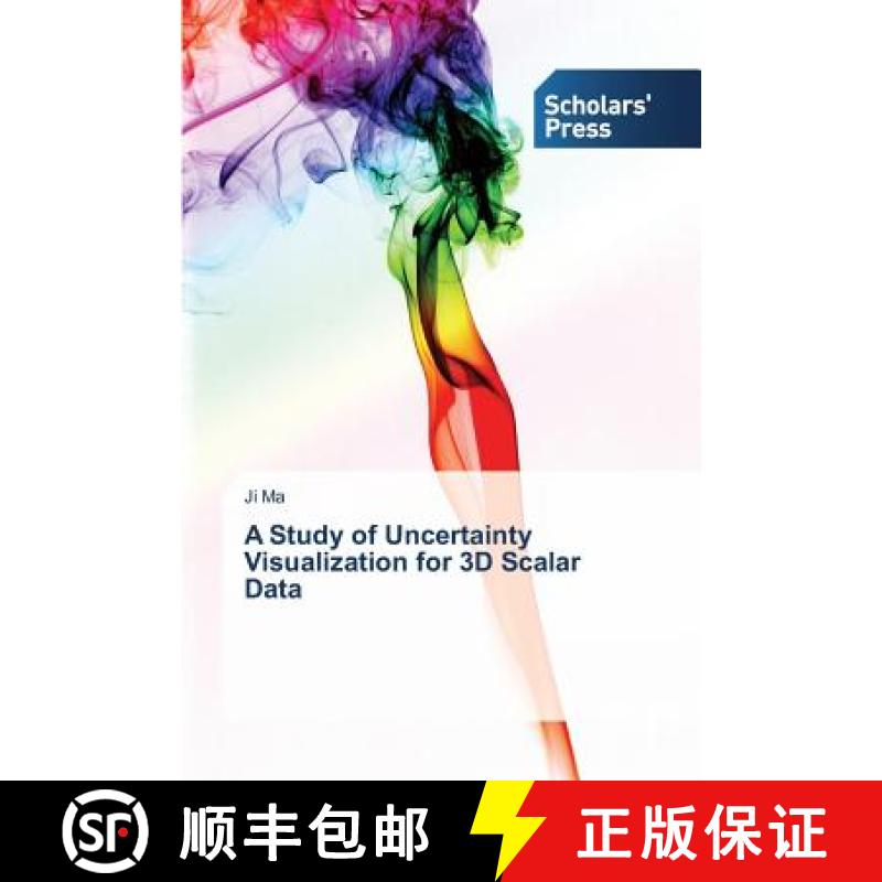 预订 A Study of Uncertainty Visualization for 3D Scalar Data [9783639669855]