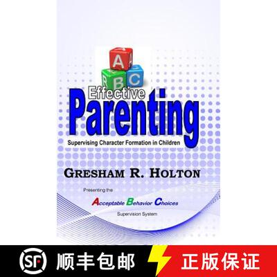 【3-4周达】The ABC's of Effective Parenting: Supervising Character Formation in Children [9780990549949]