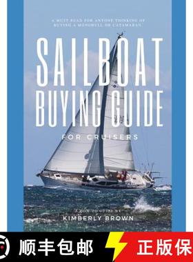 预订 Sailboat Buying Guide For Cruisers: (Determining The Right Sailboat, Sailboat Ownership Costs, V... [9781070534152]