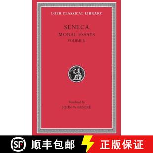 【3-4周达】精装 Moral Essays, Volume II: De Consolatione ad Marciam. De Vita Beata. De Otio. De Tranq... [9780674992801]