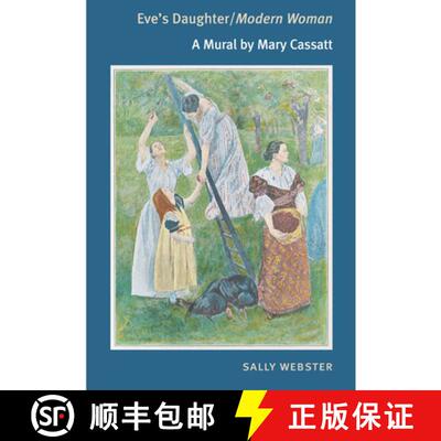 【3-4周达】Eve`s Daughter/Modern Woman – A MURAL BY MARY CASSATT [9780252075964]
