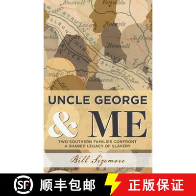 【3-4周达】精装 Uncle George and Me: Two Southern Families Confront a Shared Legacy of Slavery [9781958754153]