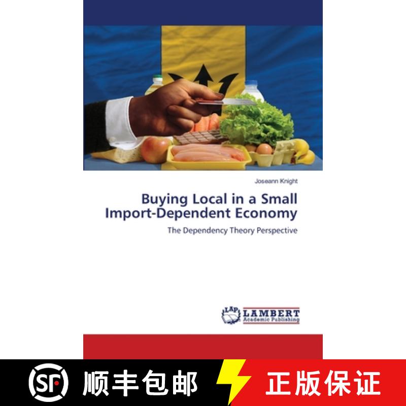 【3-4周达】Buying Local in a Small Import-Dependent Economy [9783659450112]