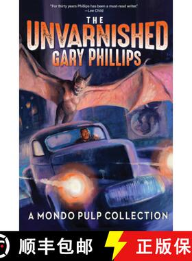【3-4周达】The Unvarnished Gary Phillips: A Mondo Pulp Collection [9781953103369]