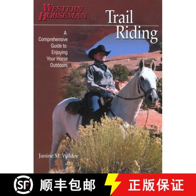 【3-4周达】Trail Riding: A Comprehensive Guide to Enjoying Your Horse Outdoors (1st Edition) [9780911647778]