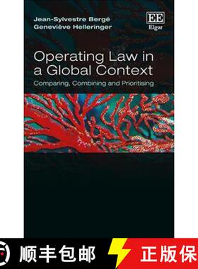【3-4周达】Operating Law in a Global Context: Comparing, Combining and Prioritising: Comparing, Combi... [9781785367328]