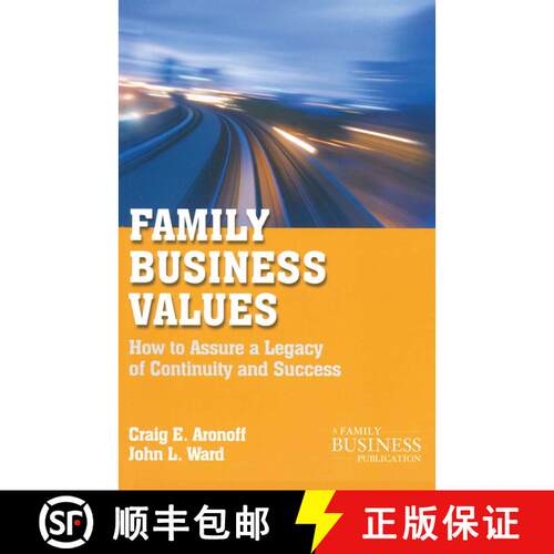 【3-4周达】Family Business Values : How to Assure a Legacy of Continuity and Success (Second Edition ... [9780230111103]