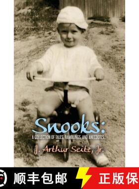 【3-4周达】Snooks: A Collection of Tales, Ramblings, and Anecdotes... [9781685370725]