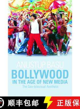 【3-4周达】Bollywood in the Age of New Media: The Geo-Televisual Aesthetic [9780748641024]