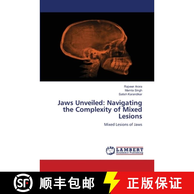 【2-3周达】Jaws Unveiled: Navigating the Complexity of Mixed Lesions [9786208064693]