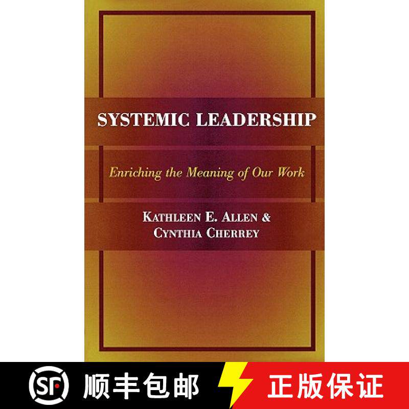 预订 Systemic Leadership: Enriching the Meaning of Our Work [9781883485207]