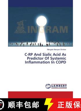 预订 C-RP And Sialic Acid As Predictor Of Systemic Inflammation In COPD [9783659401367]
