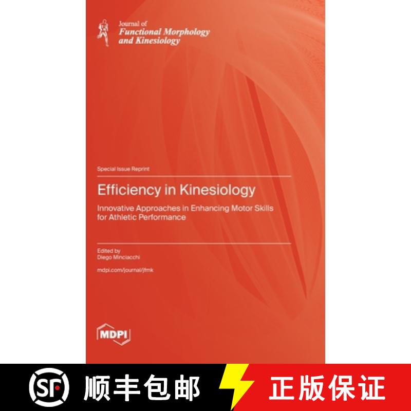 【2-3周达】Efficiency in Kinesiology: Innovative Approaches in Enhancing Motor Skills for Athletic Pe... [9783036587790]