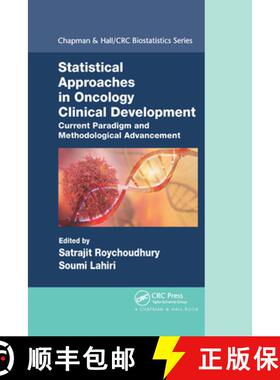 预订 Statistical Approaches in Oncology Clinical Development: Current Paradigm and Methodological Adv... [9781032338781]