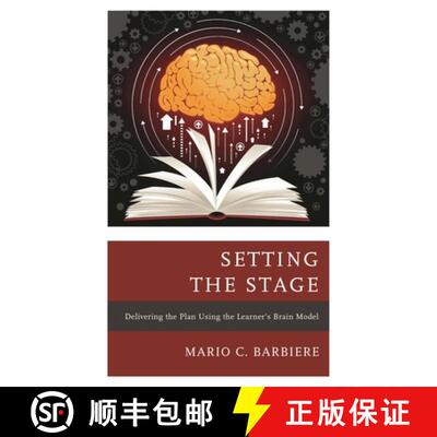 【3-4周达】Setting the Stage : Delivering the Plan Using the Learner's Brain Model [9781475837230]