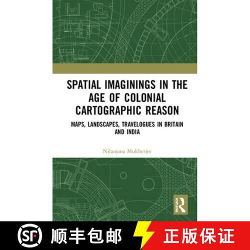 【3-4周达】精装 Spatial Imaginings in the Age of Colonial Cartographic Reason : Maps, Landscapes, Tra... [9780367430184]