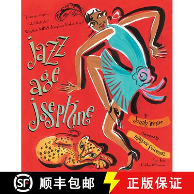 【3-4周达】Jazz Age Josephine: Dancer, singer--who's that, who? Why, that's MISS Josephine Baker, to ... [9781416961239]