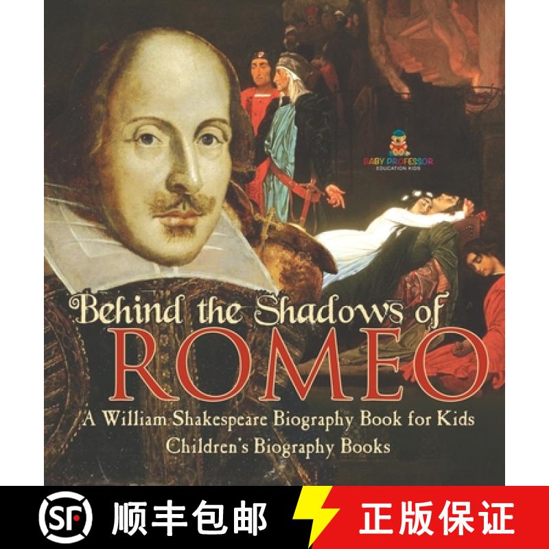 【2-3周达】Behind the Shadows of Romeo : A William Shakespeare Biography Book for Kids | Children's B... [9798869416537]