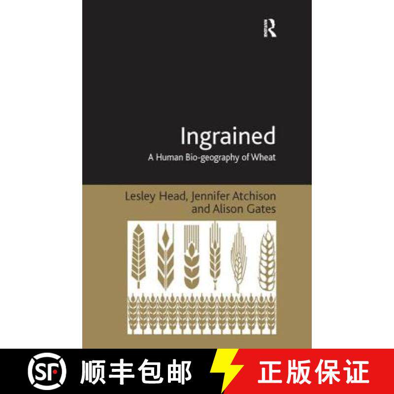 【3-4周达】Ingrained : A Human Bio-geography of Wheat [9781409437871]