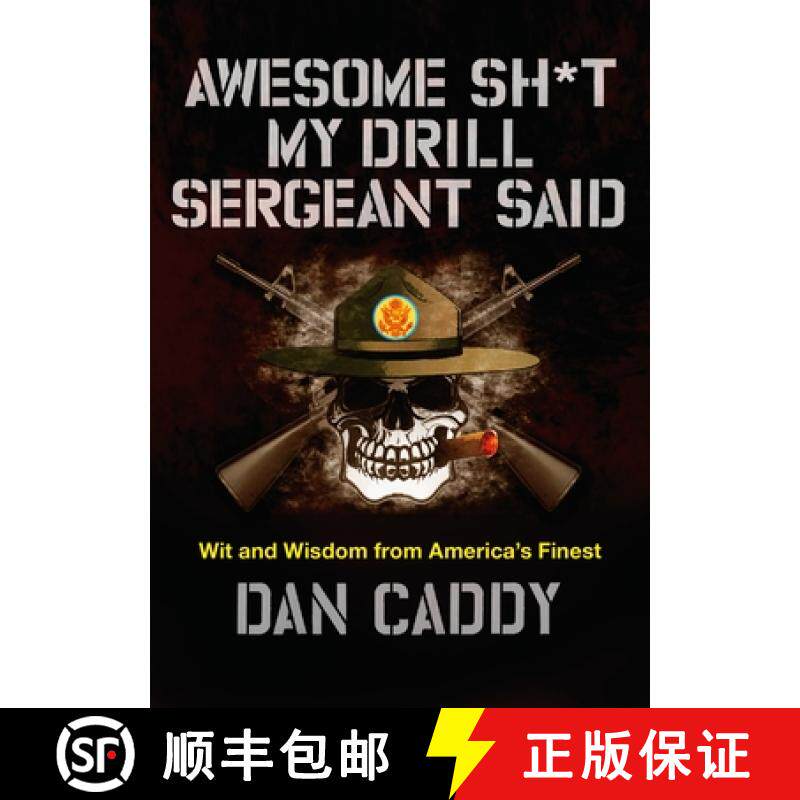 【3-4周达】Awesome Sh*t My Drill Sergeant Said: Wit and Wisdom from America's Finest [9780062351968]