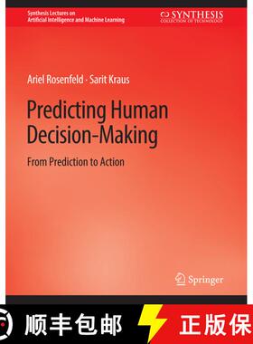 【3-4周达】Predicting Human Decision-Making : From Prediction to Action [9783031000232]