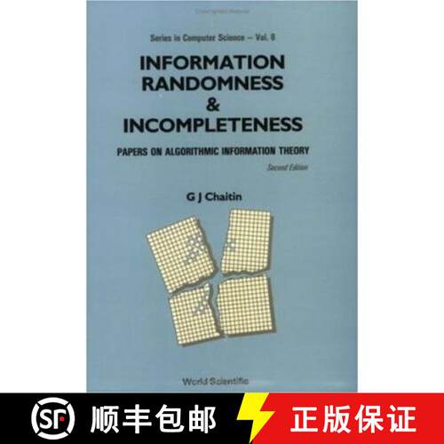 预订 Information, Randomness And Incompleteness: Papers On Algorithmic Information Theory (2nd Edition) [9789810201715]