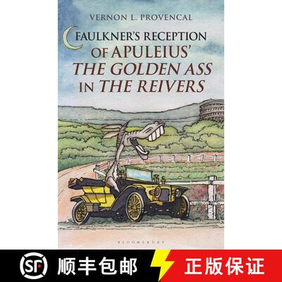 【3-4周达】Faulkner’s Reception of Apuleius’ The Golden Ass in The Reivers [9781350005983]