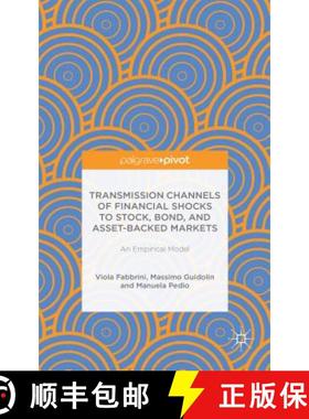 【3-4周达】Transmission Channels of Financial Shocks to Stock, Bond, and Asset-Backed Markets: An Emp... [9781137561381]
