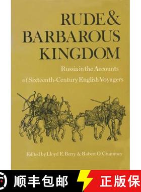 预订 Rude and Barbarous Kingdom: Russia in the Accounts of Sixteenth-Century English Voyagers [9780299047641]