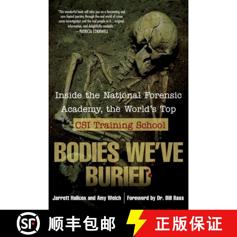【3-4周达】Bodies We've Buried: Inside the National Forensic Academy, the World's Top Csi Trainingschool [9780425215098]