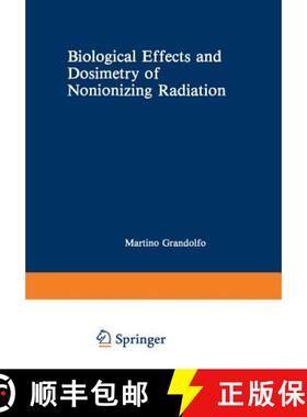 【3-4周达】Biological Effects and Dosimetry of Nonionizing Radiation : Radiofrequency and Microwave E... [9781468442557]