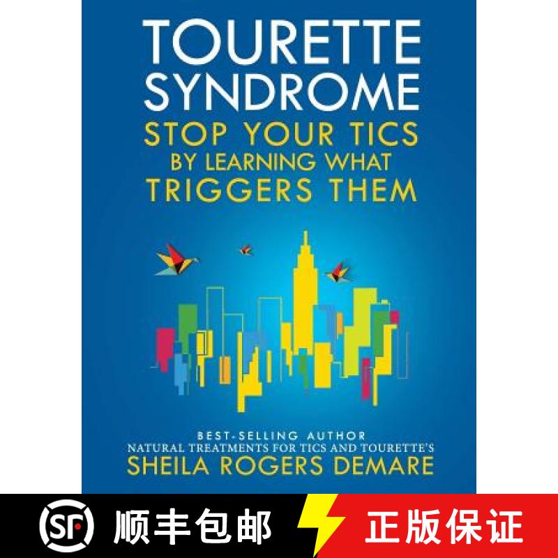 【3-4周达】Tourette Syndrome: Stop Your Tics by Learning What Triggers Them [9780976390923]