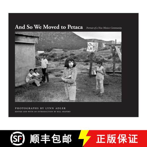 【3-4周达】And So We Moved to Petaca – Portrait of a New Mexico Community [9780826369635]