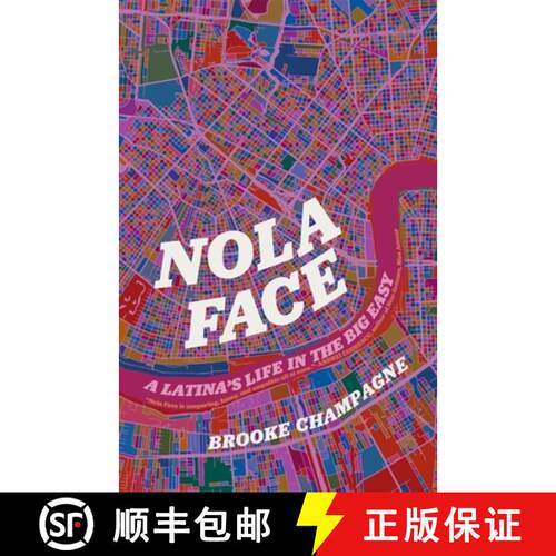 【3-4周达】Nola Face – A Latina′s Life in the Big Easy [9780820366531]