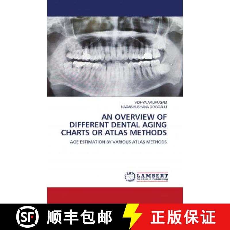 预订 AN OVERVIEW OF DIFFERENT DENTAL AGING CHARTS OR ATLAS METHODS [9786202788151]