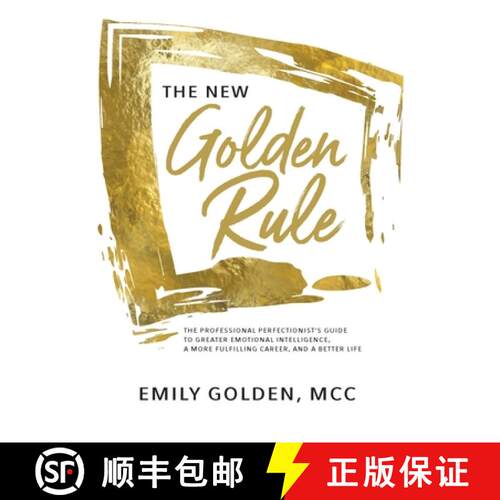 【3-4周达】精装 The New Golden Rule: The Professional Perfectionist's Guide  to Greater Emotional Int... [9781735560106]