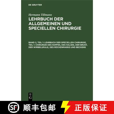 【3-4周达】Lehrbuch Der Speciellen Chirurgie, Teil 1: Chirurgie Des Kopfes, Des Halses, Der Brust, De... [9783112374153]