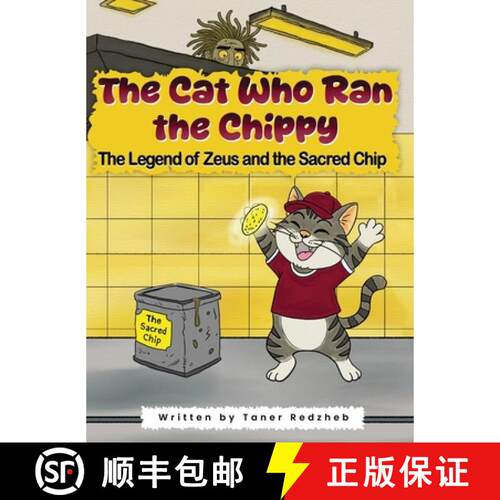 【3-4周达】精装 The cat who ran the chippy: The Legend of Zeus and the Sacred Chip [9781919387819]
