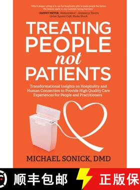 【3-4周达】Treating People Not Patients: Transformational Insights on Hospitality and Human Connectio... [9781636800967]