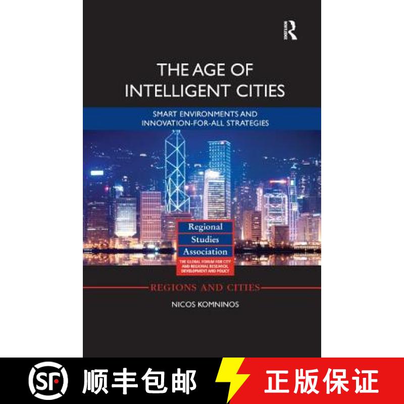 【3-4周达】The Age of Intelligent Cities: Smart Environments and Innovation-For-All Strategies [9781138329058]