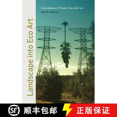 【3-4周达】Landscape into Eco Art : Articulations of Nature Since the 60s [9780271080048]
