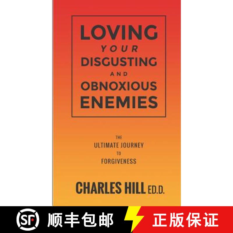 【3-4周达】Loving Your Obnoxious and Disgusting Enemies: The Ultimate Journey to Forgiveness [9780692486887]