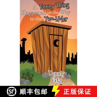 【3-4周达】A Funny Thing Happened on the Way to the Two-Holer [9781883651695]