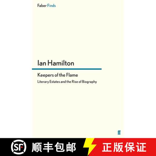 预订 Keepers of the Flame: Literary Estates and the Rise of Biography [9780571281671]