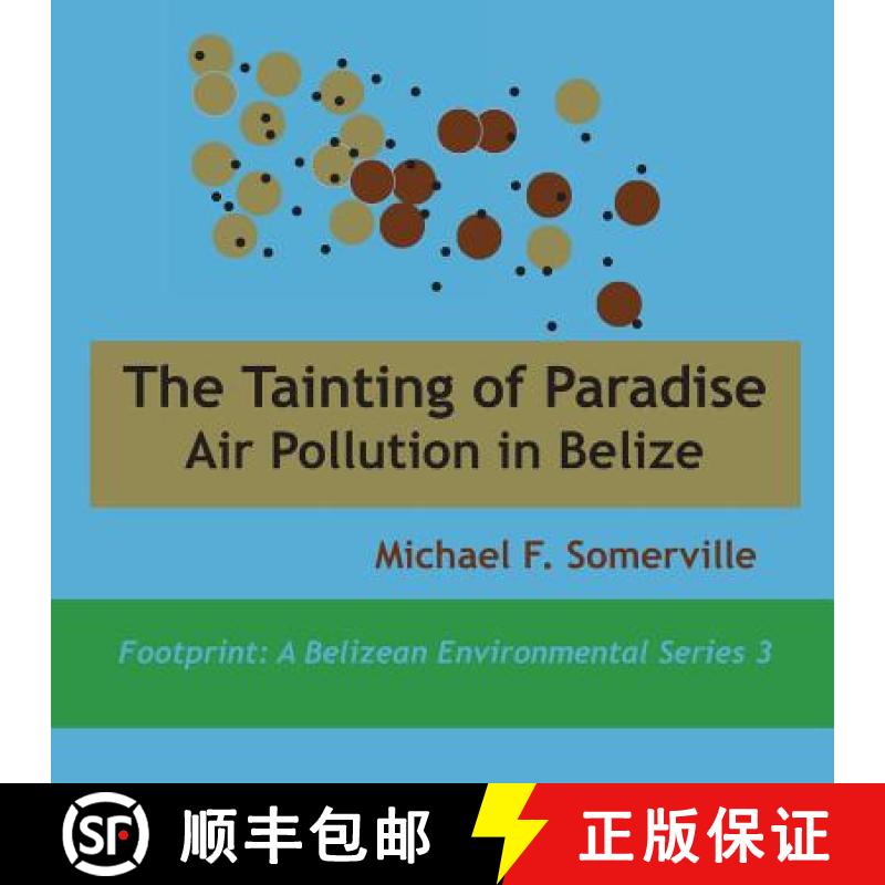 【3-4周达】Tainting of Paradise: Air Pollution in Belize [9789768142955]